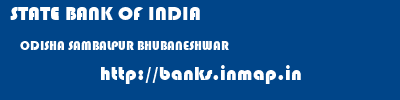 STATE BANK OF INDIA  ODISHA SAMBALPUR BHUBANESHWAR   banks information 